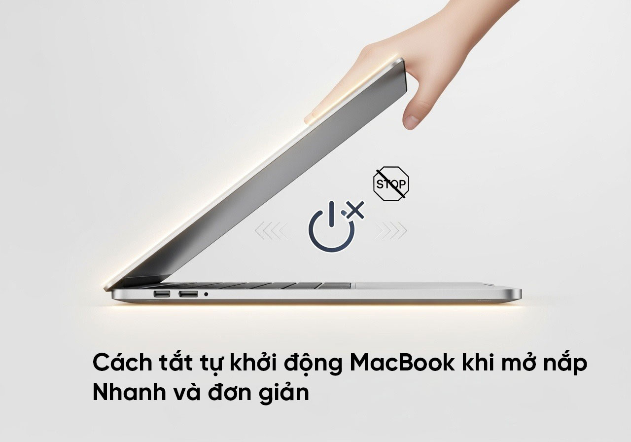 Cách tắt tự khởi động MacBook khi mở nắp – Nhanh và đơn giản